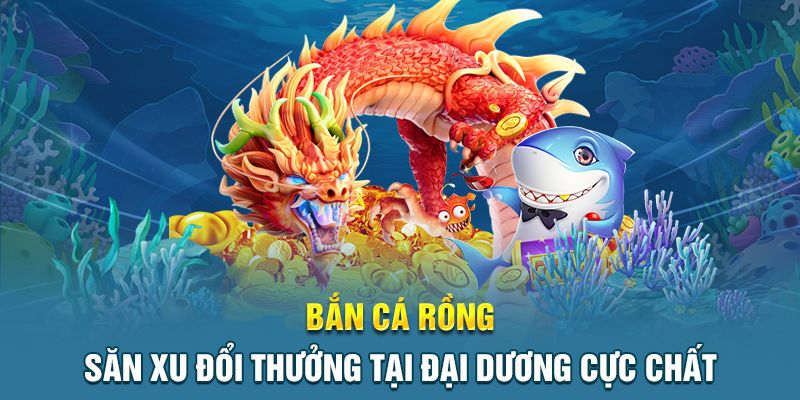 Tổng quan về game bắn cá Rồng Xanh nhà cái B29